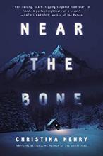 book cover of "Near the Bone" by Christina Henry