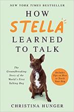 book cover of "How Stella Learned to Talk" by Christina Hunger
