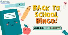 august 6 at 4:30PM back to school bingo