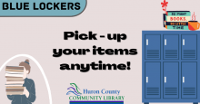 Pick up your items anytime with the blue lockers.