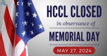 HCCL Locations closed in observance of Memorial Day may 27 