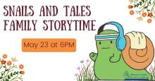 willard snails and tales family storytime for all ages may 23 at 6PM