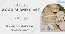 willard teen time wood burning art jan 18 at 4pm